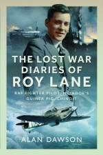 The Lost War Diaries of Roy Lane af Alan Dawson