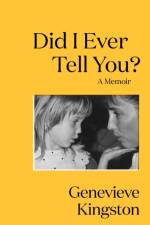 Did I Ever Tell You? af Genevieve Kingston