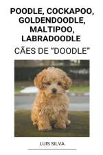 Poodle, Cockapoo, Goldendoodle, Maltipoo, Labradoodle (Cães de ?Doodle?) af Luis Silva