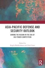Asia-Pacific Defense and Security Outlook