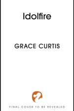 Idolfire af Grace Curtis
