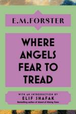 Where Angels Fear to Tread af E M Forster
