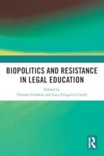 Biopolitics and Resistance in Legal Education