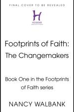Footprints of Faith: The Changemakers af Nancy Walbank