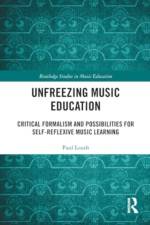 Unfreezing Music Education af Paul Louth