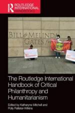 The Routledge International Handbook of Critical Philanthropy and Humanitarianism
