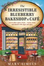 The Irresistible Blueberry Bakeshop and Cafe af Mary Simses