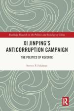 Xi Jinping's Anticorruption Campaign af Steven P. Feldman