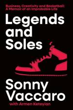 Legends and Soles af Sonny Vaccaro