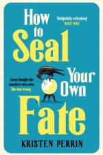 How To Seal Your Own Fate