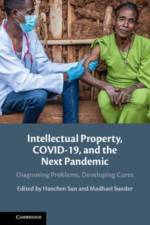 Intellectual Property, COVID-19 and the Next Pandemic