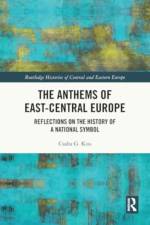 The Anthems of East-Central Europe af Csaba G. (Eotvos Lorand University Kiss