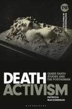 Death Activism af Professor Patricia (Anglia Ruskin University MacCormack