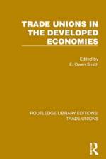 Trade Unions in the Developed Economies af E. Owen Smith