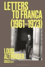 Letters to Franca (1961–1972) af Louis (16 October 1918 – 22 October 1990) was a French Marxist philosopher.) Althusser