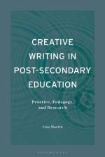 Creative Writing in Post-Secondary Education af Dr Lisa (Assistant Professor (Creative Writing) Martin