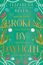 Broken by Daylight af Elizabeth Helen