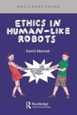 Ethics in Human-like Robots af Kamil Mamak