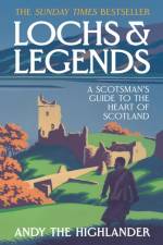 Lochs and Legends af Andy the Highlander