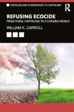 Refusing Ecocide af William K. (University of Victoria Carroll