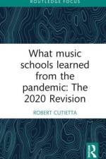 What Music Schools Learned from the Pandemic af Robert Cutietta