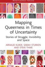 Mapping Queerness in Times of Uncertainty af Arnaud (Montclair State University Kurze
