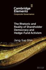 The Rhetoric and Reality of Shareholder Democracy and Hedge-Fund Activism af Jan-Sup (National University of Singapore) Shin