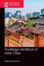 Routledge Handbook of Asian Cities