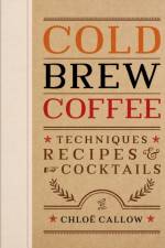 Cold Brew Coffee af Chloe Callow