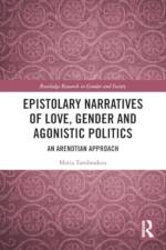 Epistolary Narratives of Love, Gender and Agonistic Politics af Maria (University of East London Tamboukou