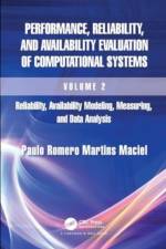 Performance, Reliability, and Availability Evaluation of Computational Systems, Volume 2 af Paulo Romero Martins Maciel