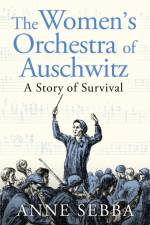The Women’s Orchestra of Auschwitz af Anne Sebba
