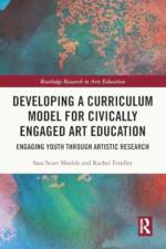 Developing a Curriculum Model for Civically Engaged Art Education af Sara Scott (Florida State University Shields