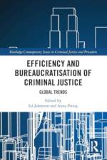 Efficiency and Bureaucratisation of Criminal Justice