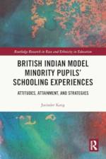 British Indian Model Minority Pupils’ Schooling Experiences
