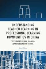 Understanding Teacher Learning in Professional Learning Communities in China af Licui Chen