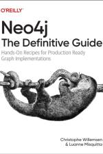 Neo4j: The Definitive Guide af Christophe Willemsen