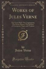 Works of Jules Verne, Vol. 12: The Giant Raft: The Cryptogram; The Steam House: The Demon of Cawnpore; Tigers and Traitors (Classic Reprint) af Jules Verne