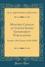 Monthly Catalog of United States Government Publications: October, 1967; Entries 14730-15820 (Classic Reprint) af U. S. Superintendent of Documents