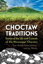 Choctaw Traditions af Tom Mould