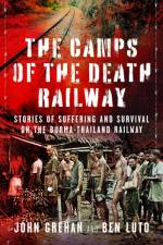 The Camps of the Death Railway af Ben Luto
