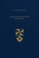 Summa Contra Gentiles, Books III & IV af Thomas Aquinas