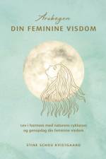 Årsbogen Din Feminine Visdom af Stine Schou Kvistgaard