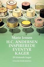 H.C. Andersen-inspirerede eventyrkager af Marie Jensen