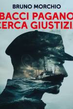 Bacci Pagano cerca giustizia: Nuove indagini per l'investigatore dei carruggi af Bruno Morchio