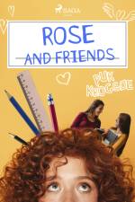 Rose and Friends af Puk Krogsøe