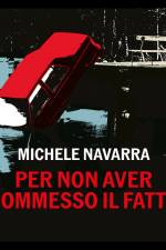 Per non aver commesso il fatto af Michele Navarra