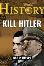 Kill Hitler af World History