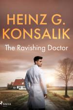 The Ravishing Doctor af Heinz G. Konsalik