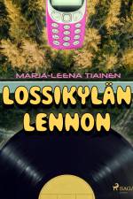 Lossikylän Lennon af Marja-Leena Tiainen
